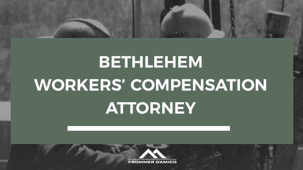 WORKERS COMP ATTORNEY FOR BETHLEHEM PA