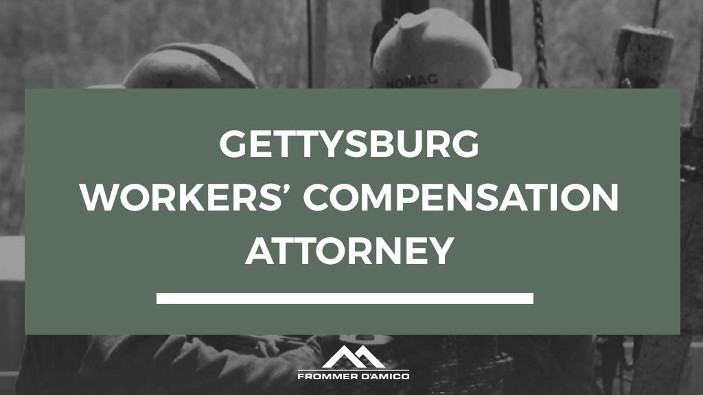WORKERS COMPENSATION ATTORNEYS FOR GETTYSBURG PA