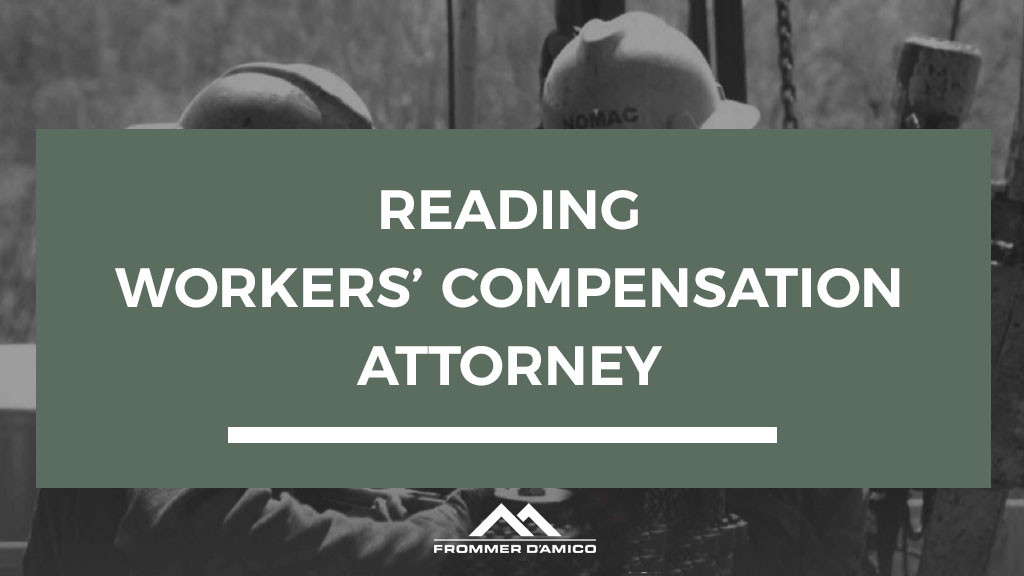 WORKERS COMPENSATION ATTORNEYS FOR READING PA