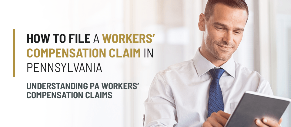 How to File a Workers Compensation Claim in Pennsylvania