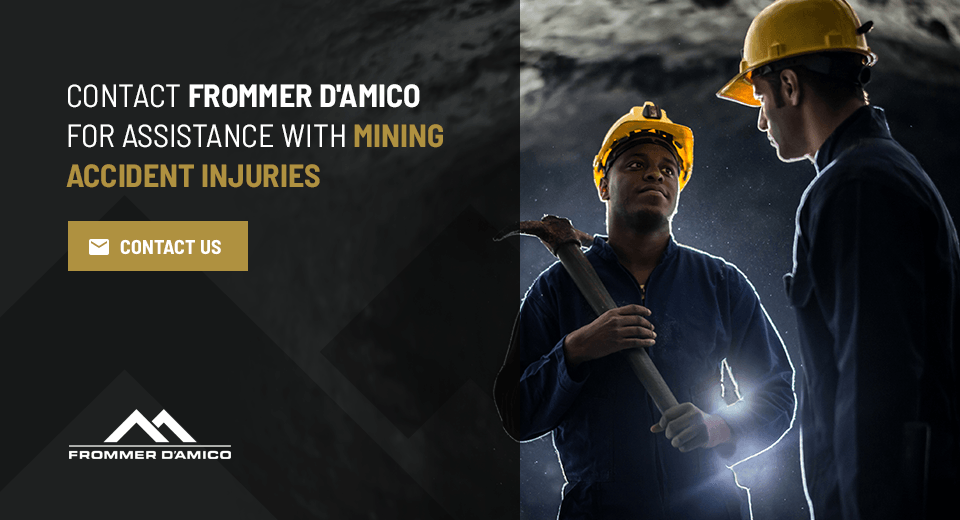 Contact Frommer D'Amico for Assistance With Mining Accident Injuries