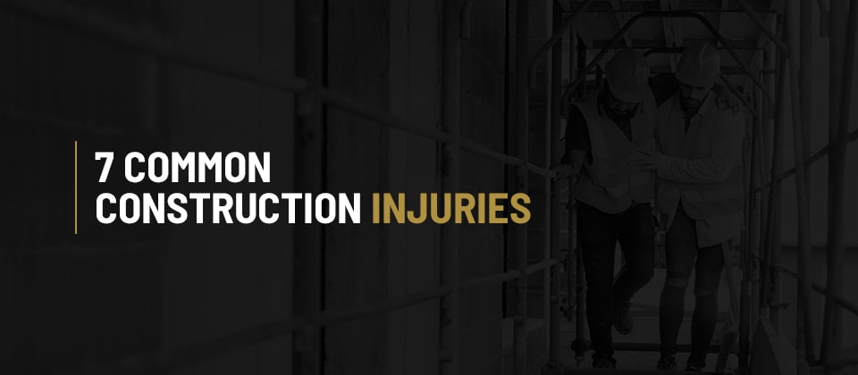 7 Common Construction Injuries