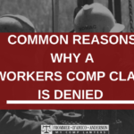 Common Reasons Why a Workers Comp Claim is Denied
