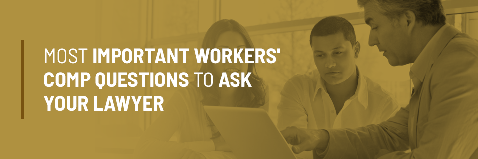 Most Important Questions to Ask a Workers Comp Attorney - Frommer ...