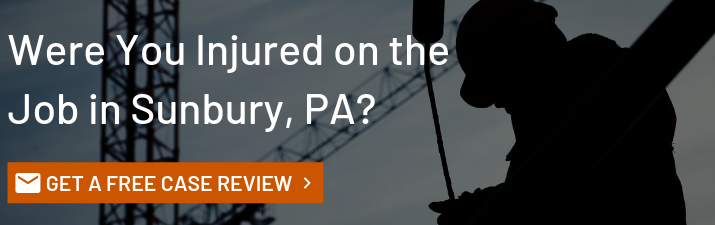 Sunbury PA Workers Compensation Attorney for Injured Workers