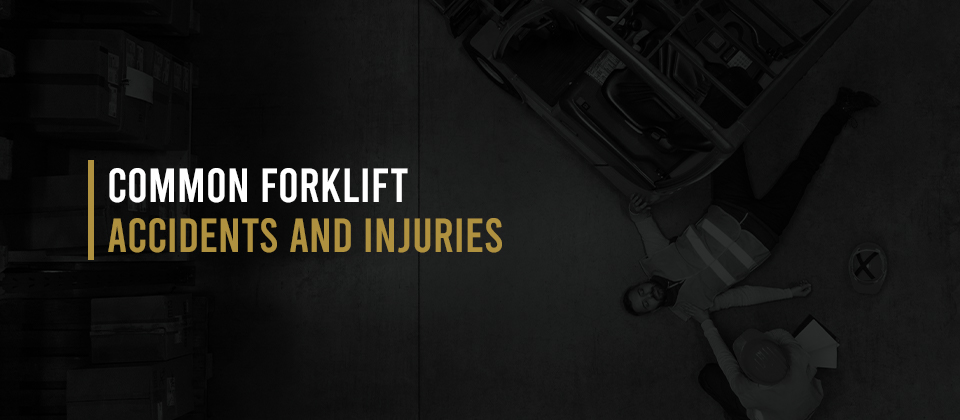 Common Forklift Accidents and Injuries