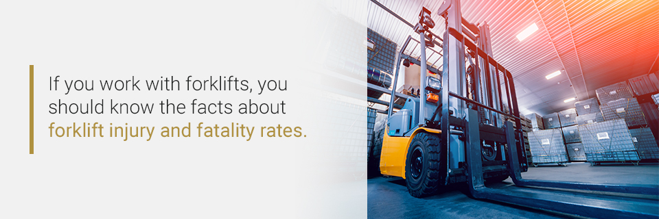 If you work with forklifts, you should know the facts about forklift injury and fatality rates.
