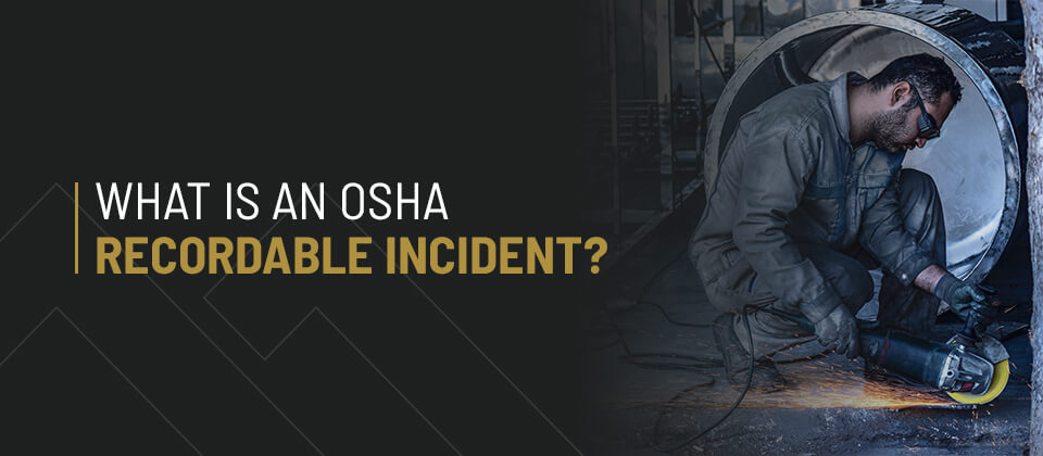 What Is an OSHA Recordable Incident?