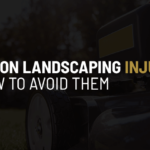 10 Common Landscaping Injuries and How to Avoid Them